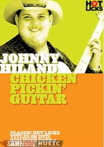 Hot Licks Johnny Hiland Chicken Pickin' Guitar Video