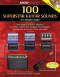 100 Superstar Guitar Sounds On A Stompbox Budget Book